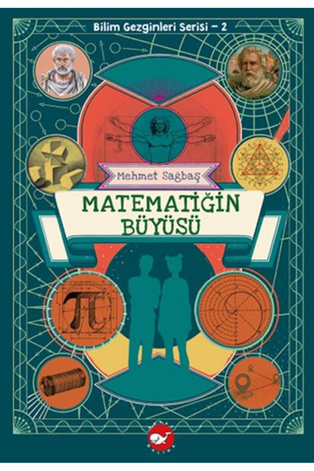 Bilim Gezginleri Serisi 2 Matematiğin Büyüsü