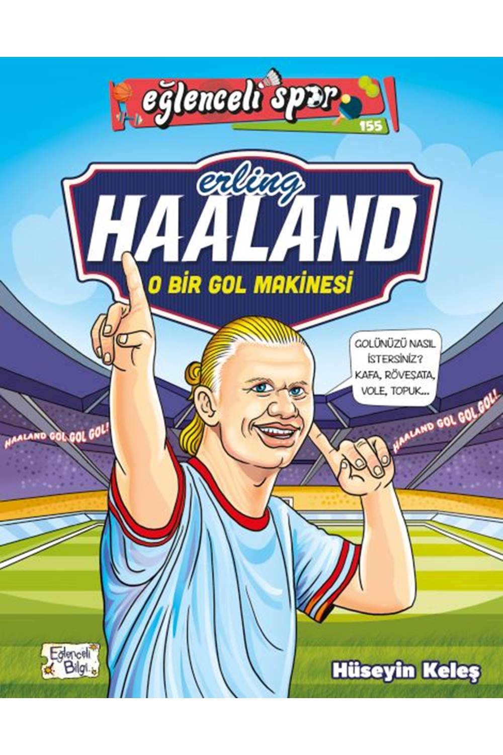 Erling Haaland - O Bir Gol Makinesi