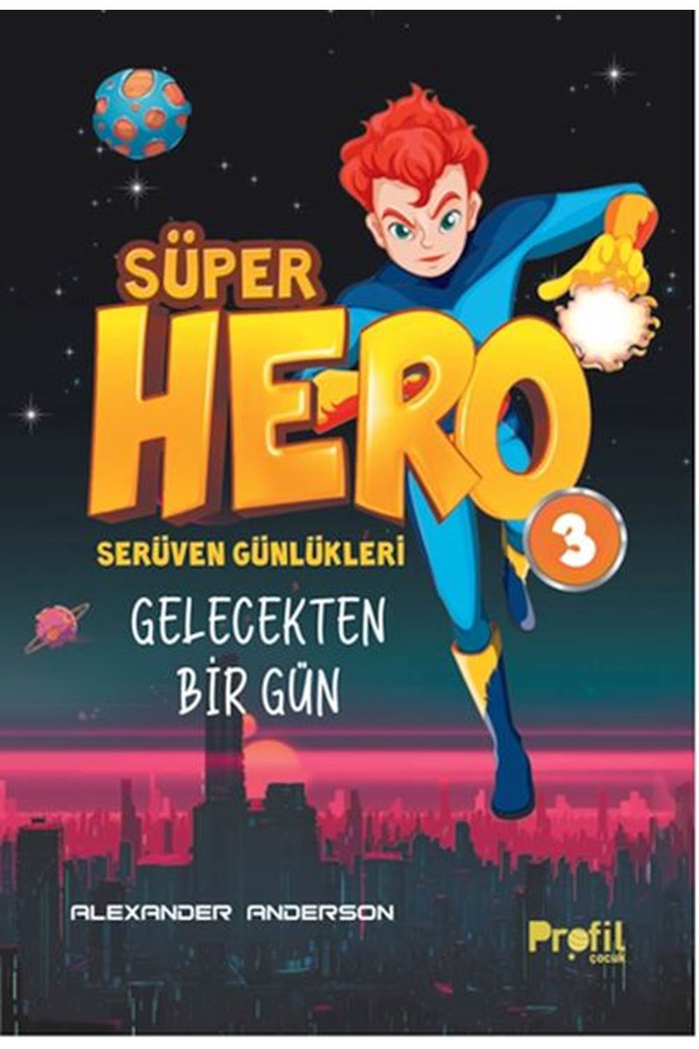 Serüven Günlükleri 3 Süper Hero Gelecekten Bir Gün