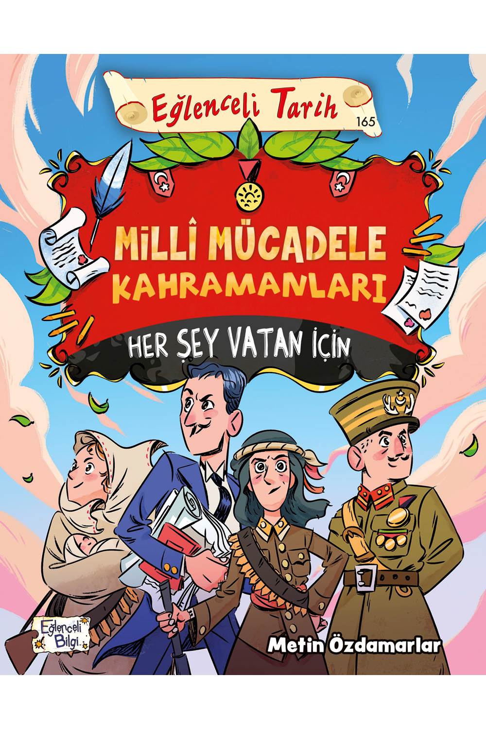 Milli Mücadele Kahramanları - Her Şey Vatan İçin