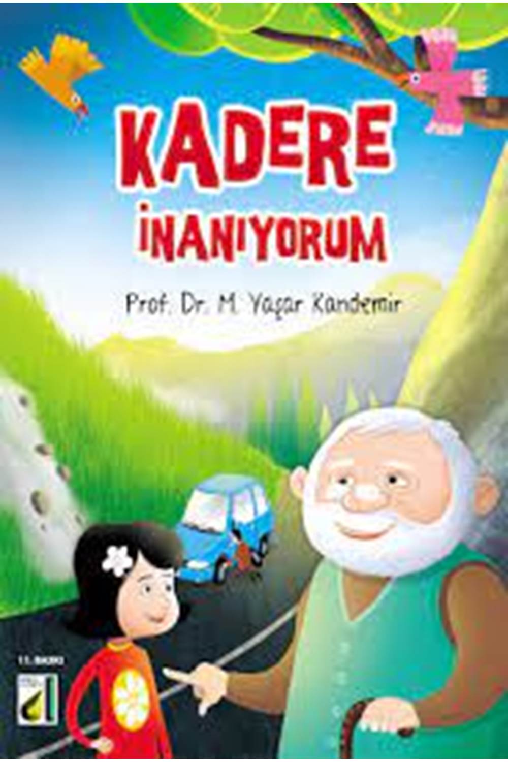 KADERE İNANIYORUM / DİNİM SERİSİ -5-