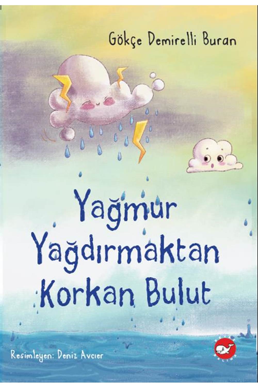 Yağmur Yağdırmaktan Korkan Bulut