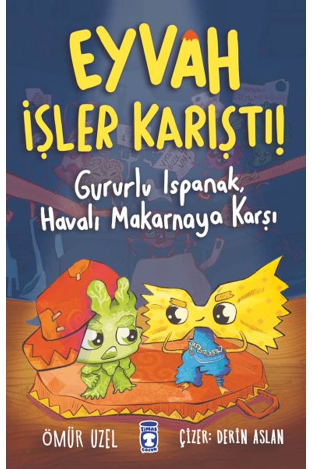 Eyvah İşler Karıştı! - Gururlu Ispanak, Havalı Makarnaya Karşı