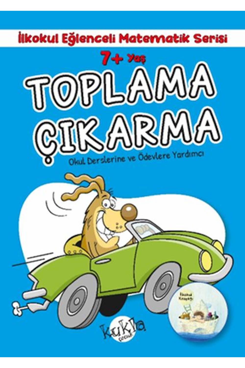 İlkokul Eğlenceli Matematik Serisi Toplama Çıkarma 7 Yaş