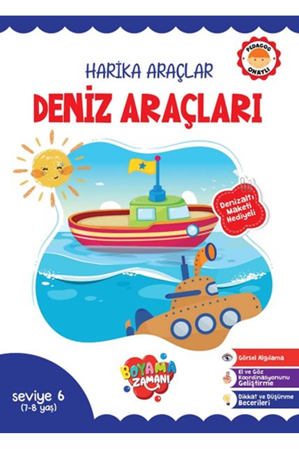 Harika Araçlar – Deniz Araçları Seviye 6 7 8 Yaş