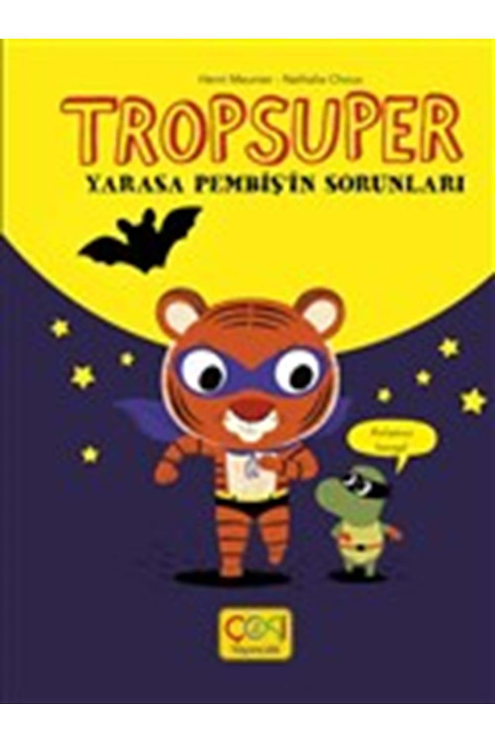 Tropsuper - Yarasa Pembiş'in Sorunları