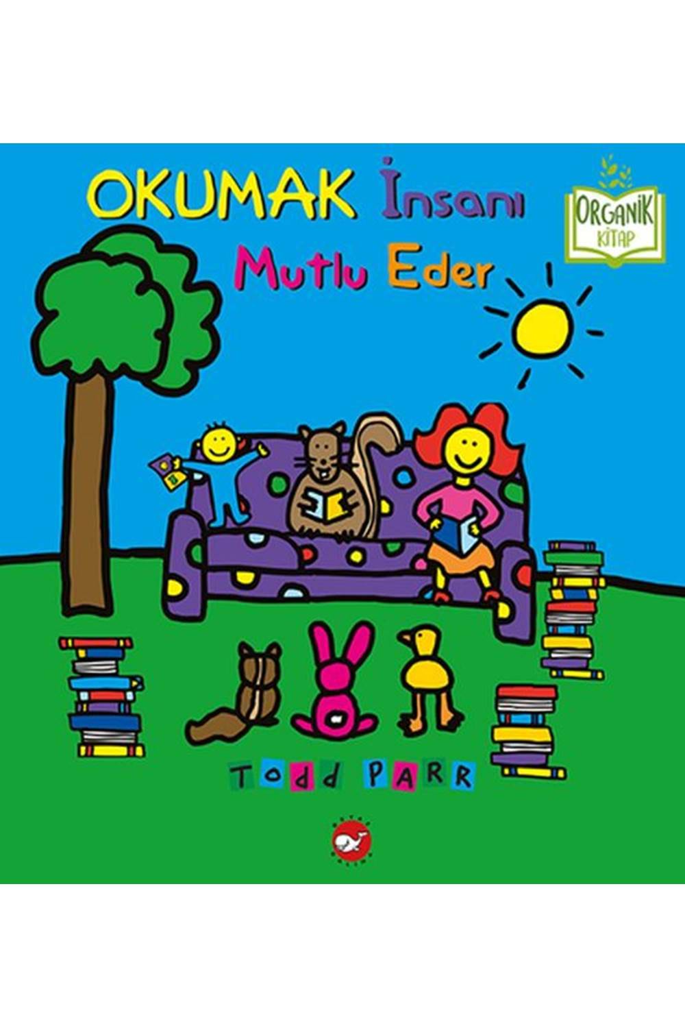 Okumak İnsanı Mutlu Eder Organik Kitaplar
