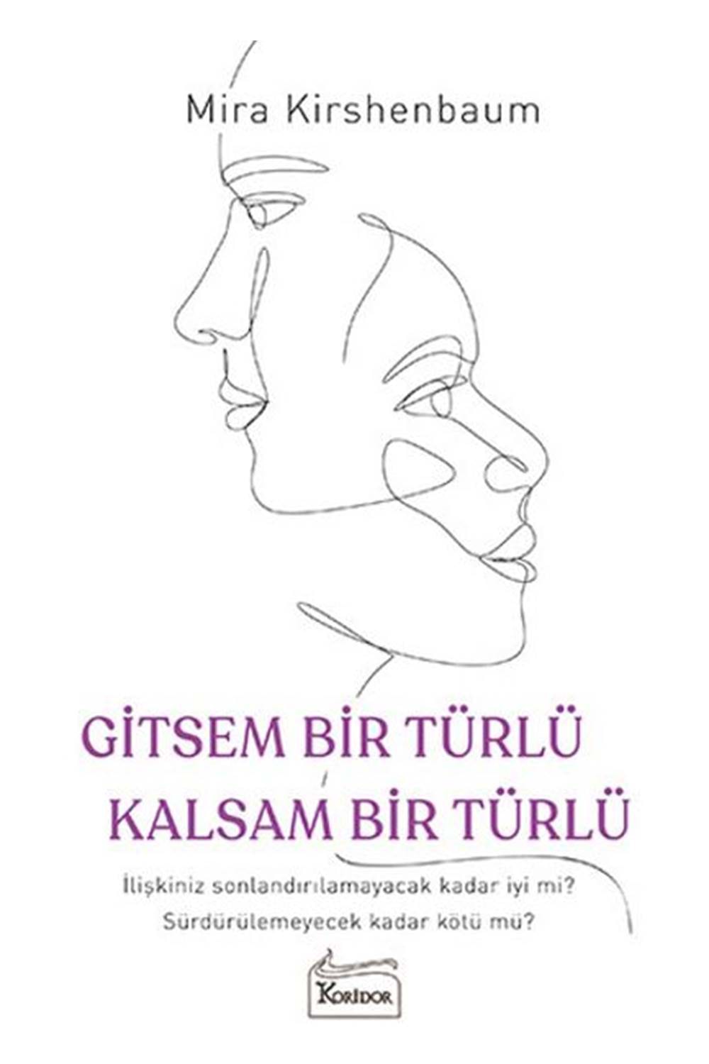 Gitsem Bir Türlü Kalsam Bir Türlü