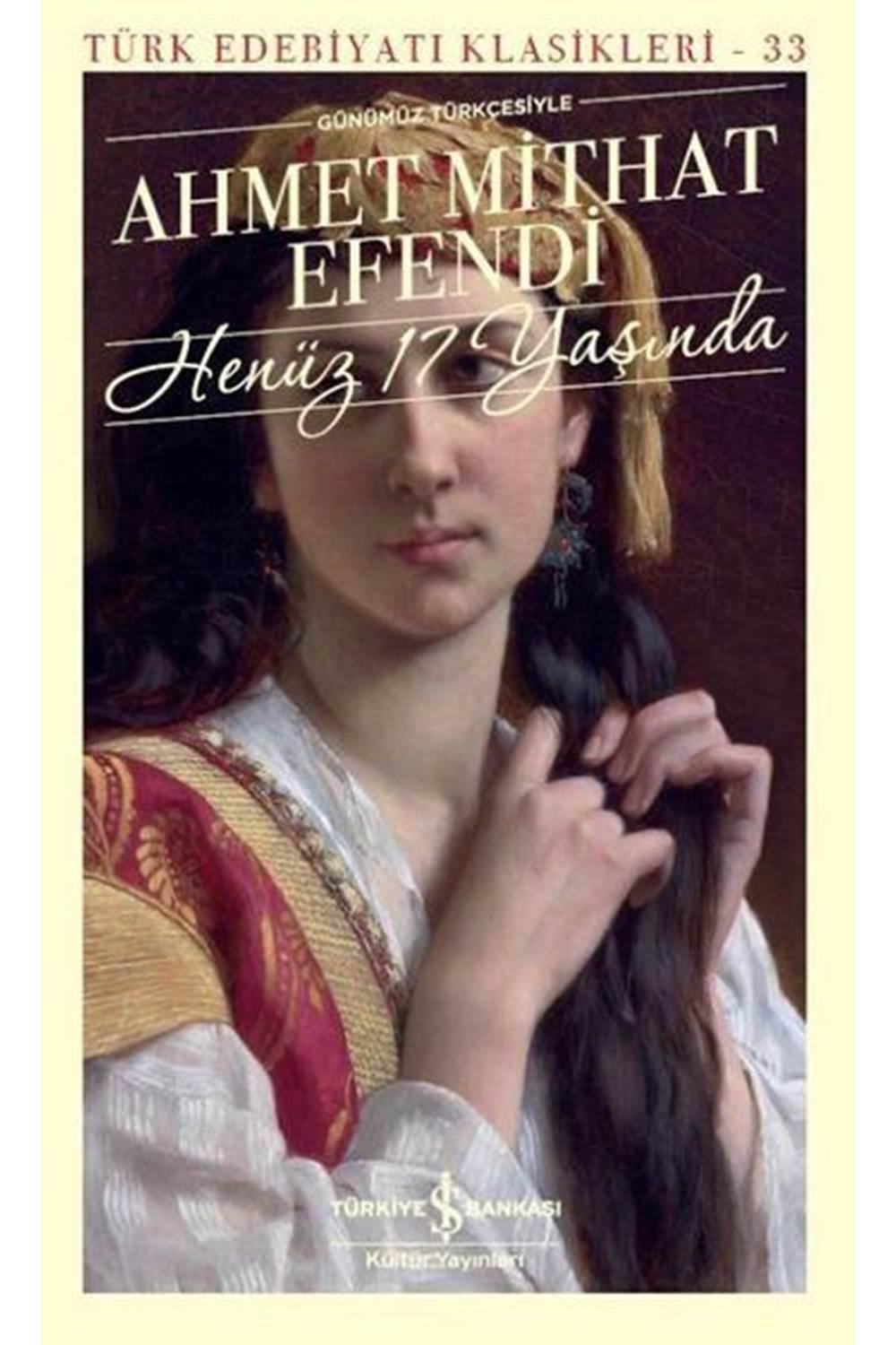 Henüz 17 Yaşında Türk Edebiyatı Klasikleri