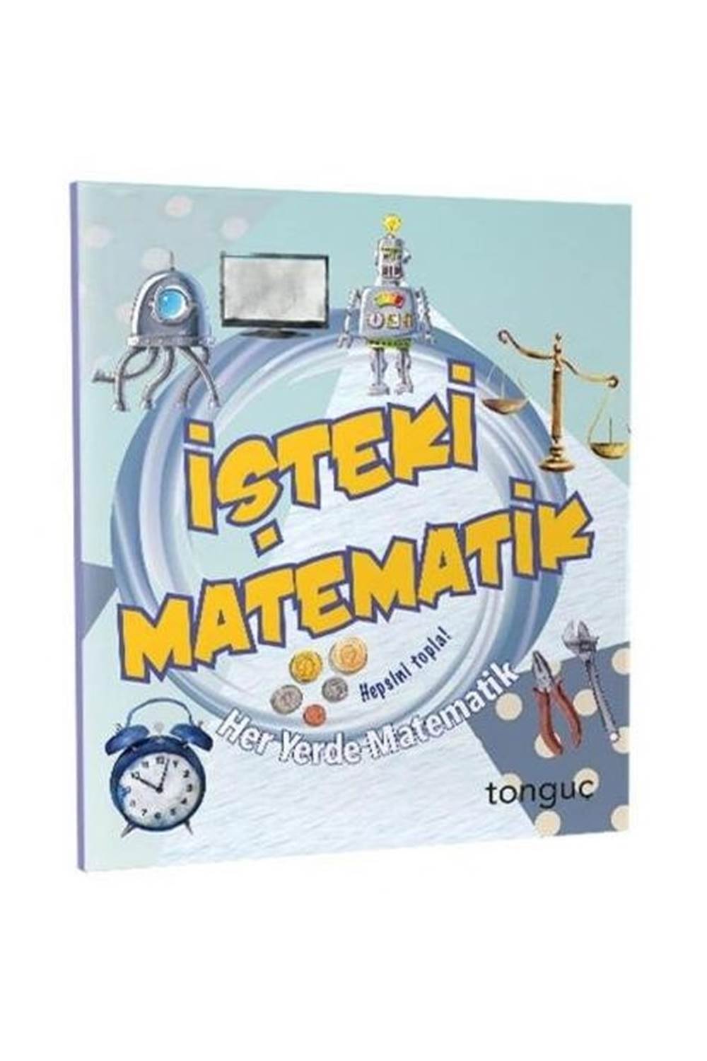 Her Yerde Matematik Serisi - İşteki Matematik