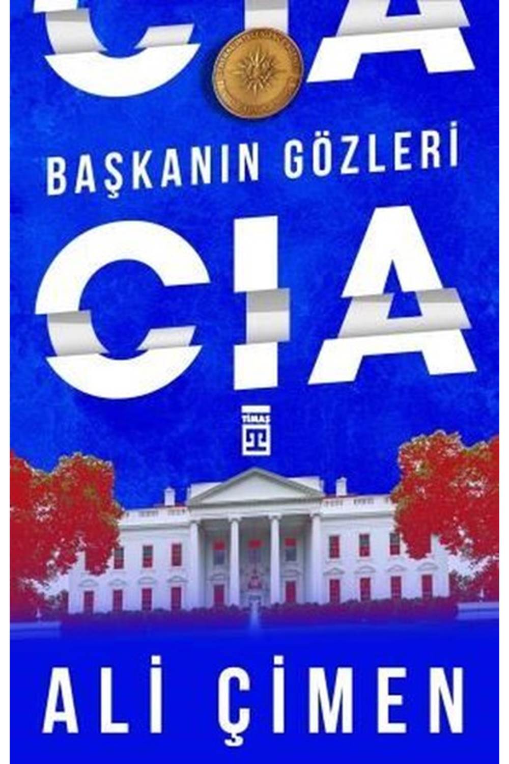 Başkanın Gözleri: CIA