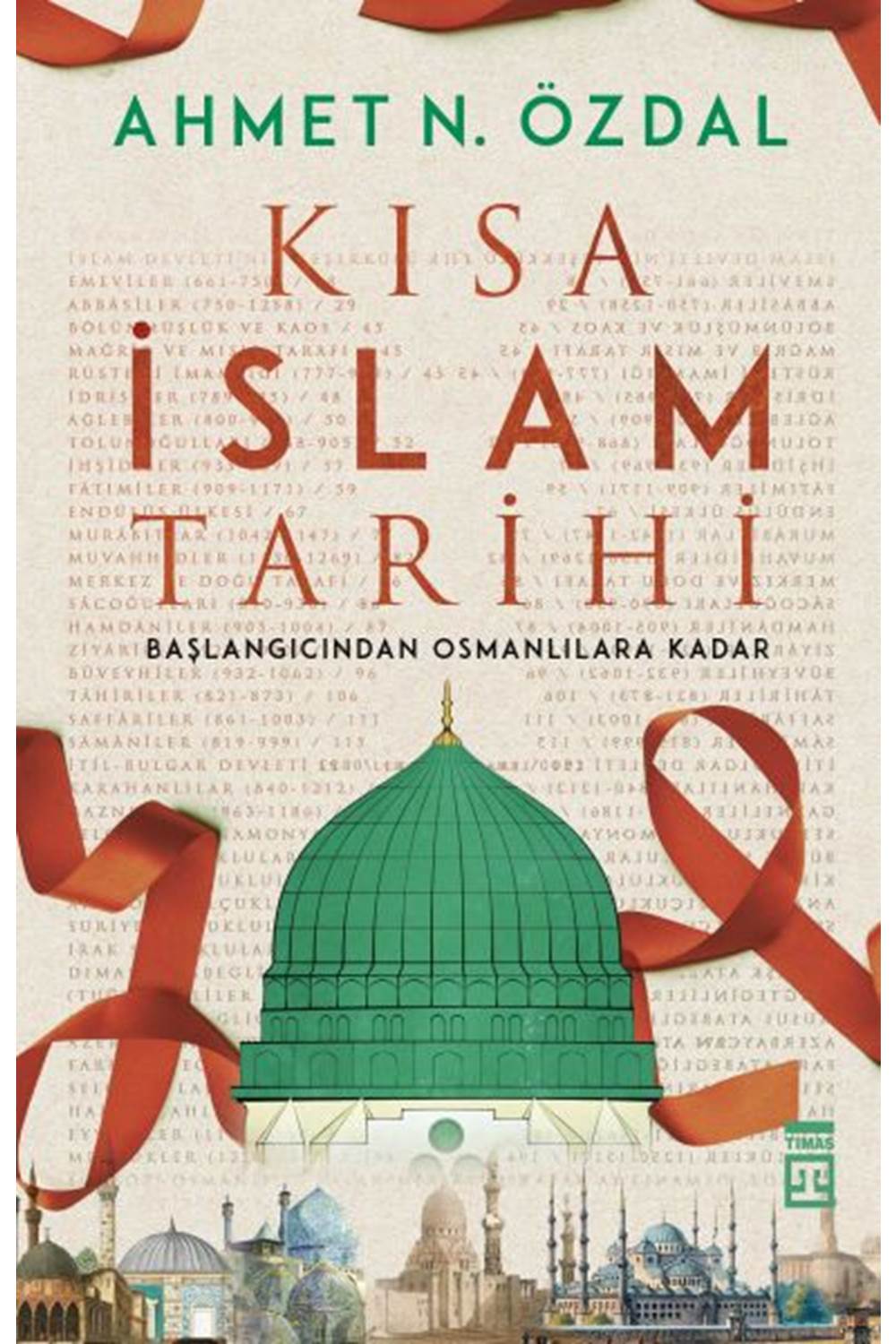 Kısa İslam Tarihi - Başlangıcından Osmanlılara Kadar
