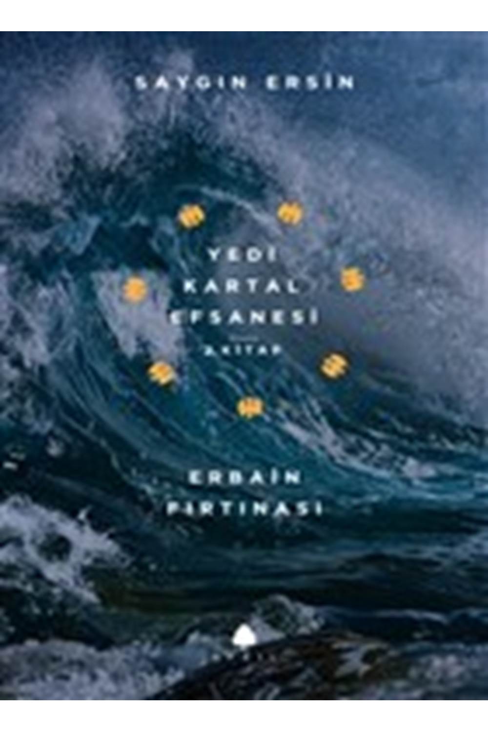 Erbain Fırtınası - Yedi Kartal Efsanesi 2. Kitap