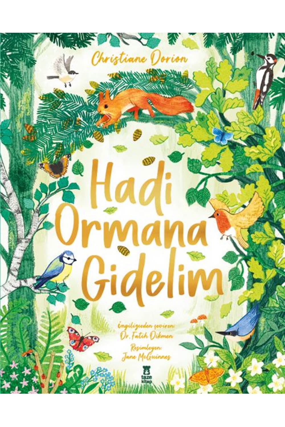 Hadi Ormana Gidelim