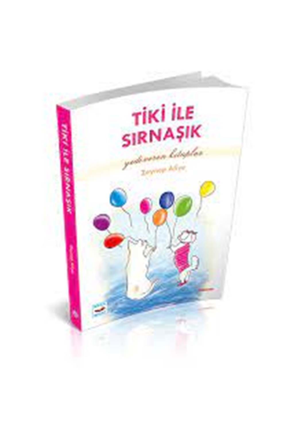 TİKİ İLE SIRNAŞIK / YEDİVEREN KİTAPLAR