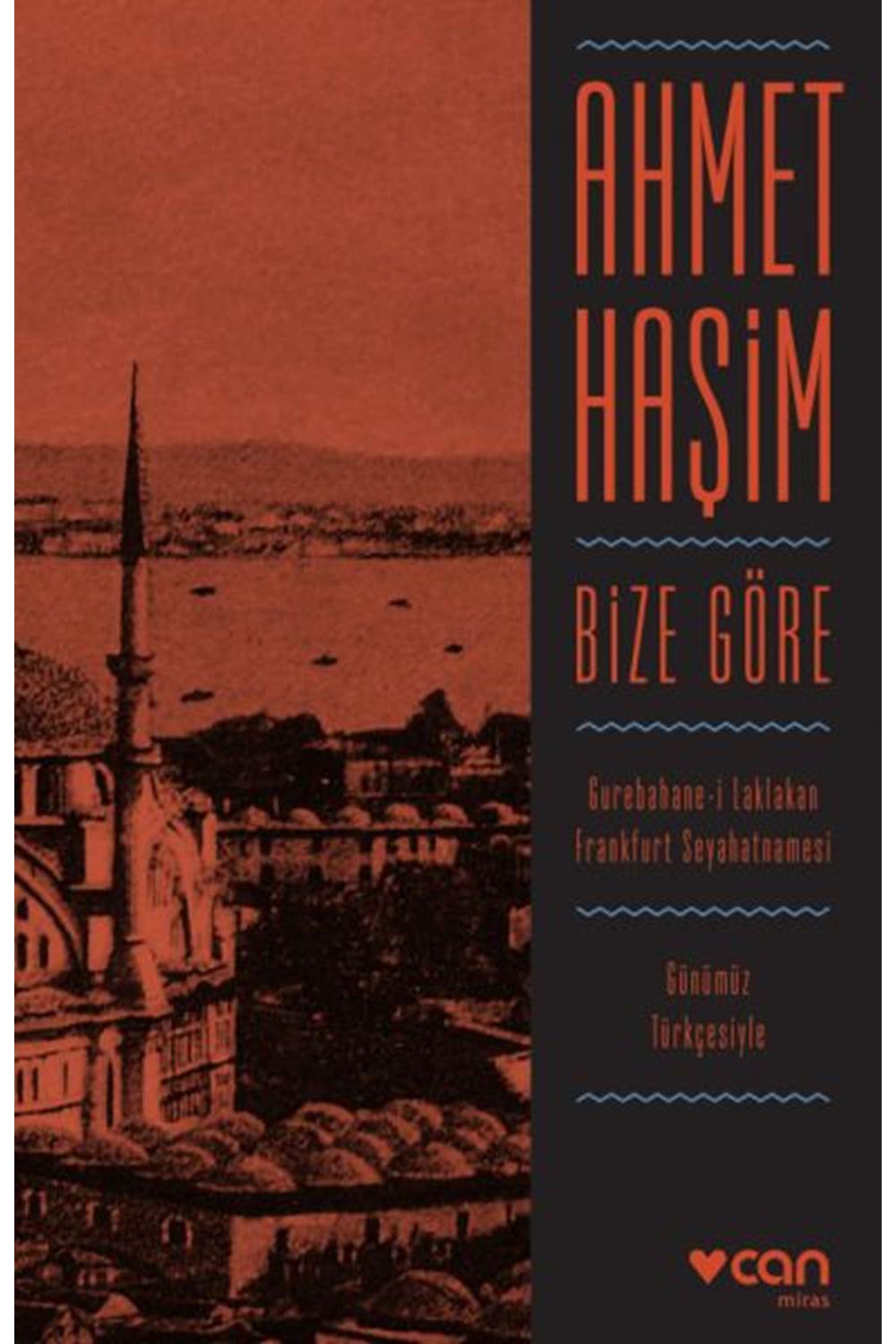 Bize Göre (Günümüz Türkçesiyle)