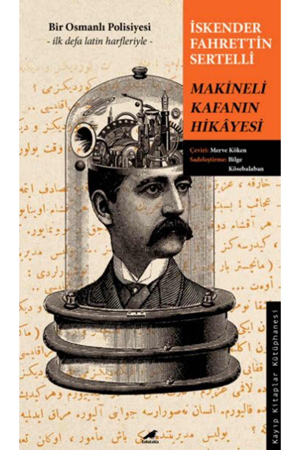 Makineli Kafanın Hikayesi / BİR OSMANLI POLİSİYESİ