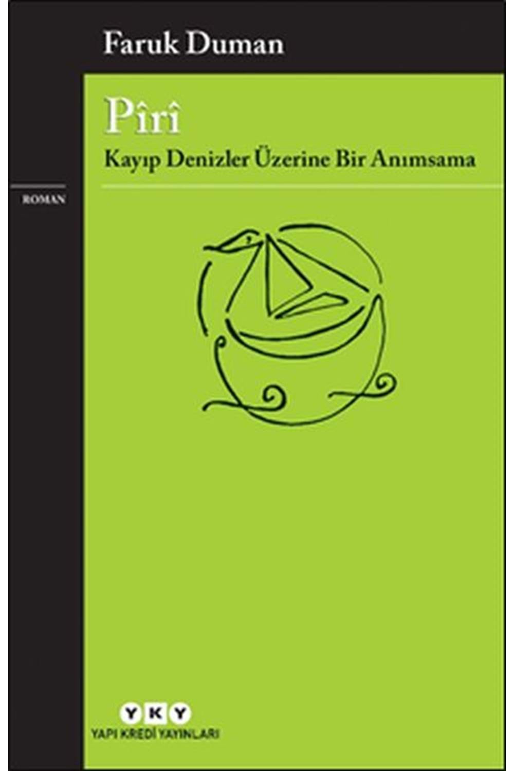 Piri Kayıp Denizler Üzerine Bir Anımsama
