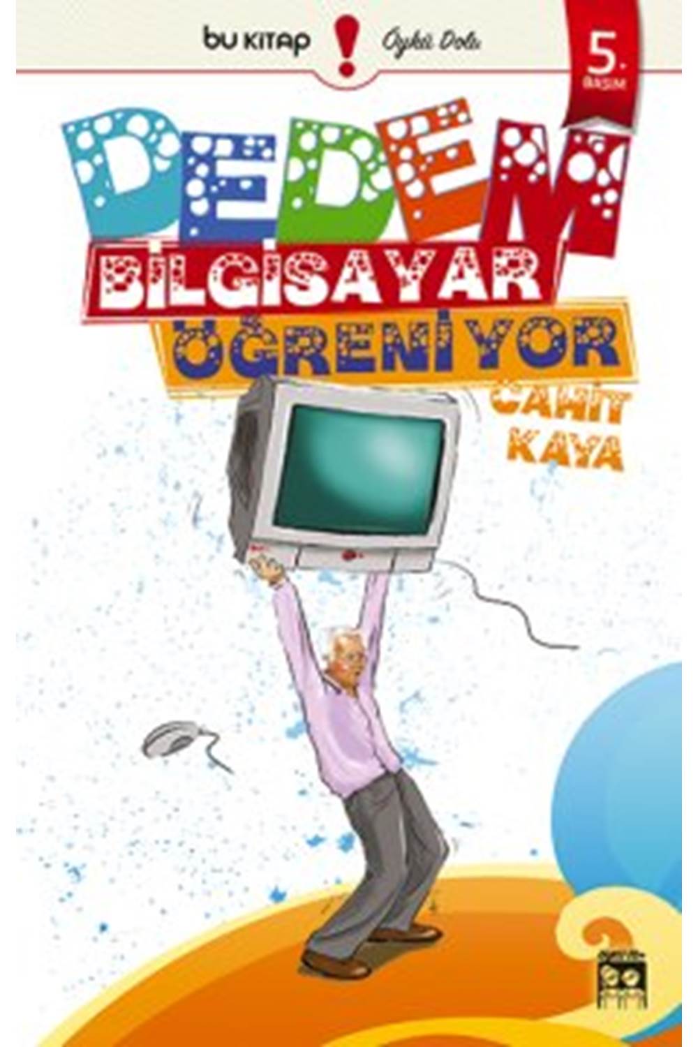 DEDEM BİLGİSAYAR ÖĞRENİYOR