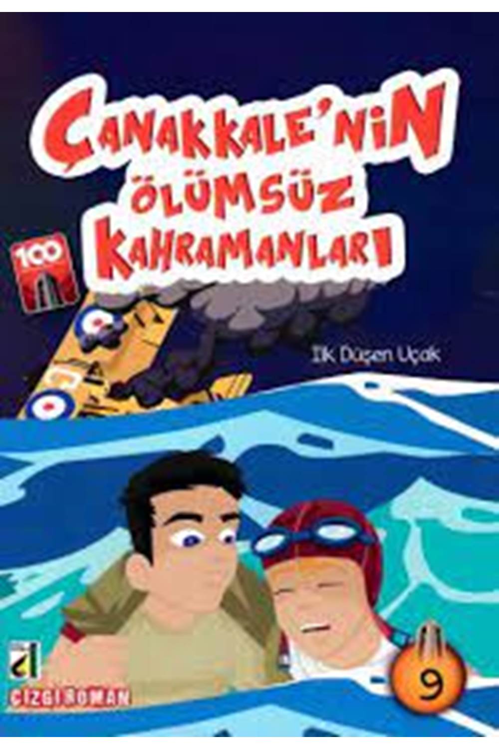 Çanakkale'nin Ölümsüz Kahramanları / İlk Düşen Uçak
