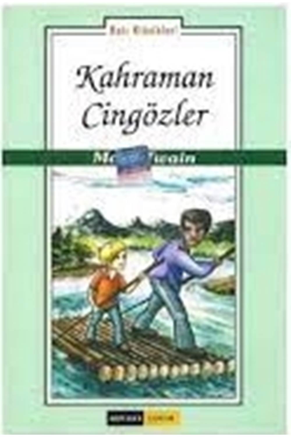 KAHRAMAN CİNGÖZLER (HUCKLEBERRY FİNN )