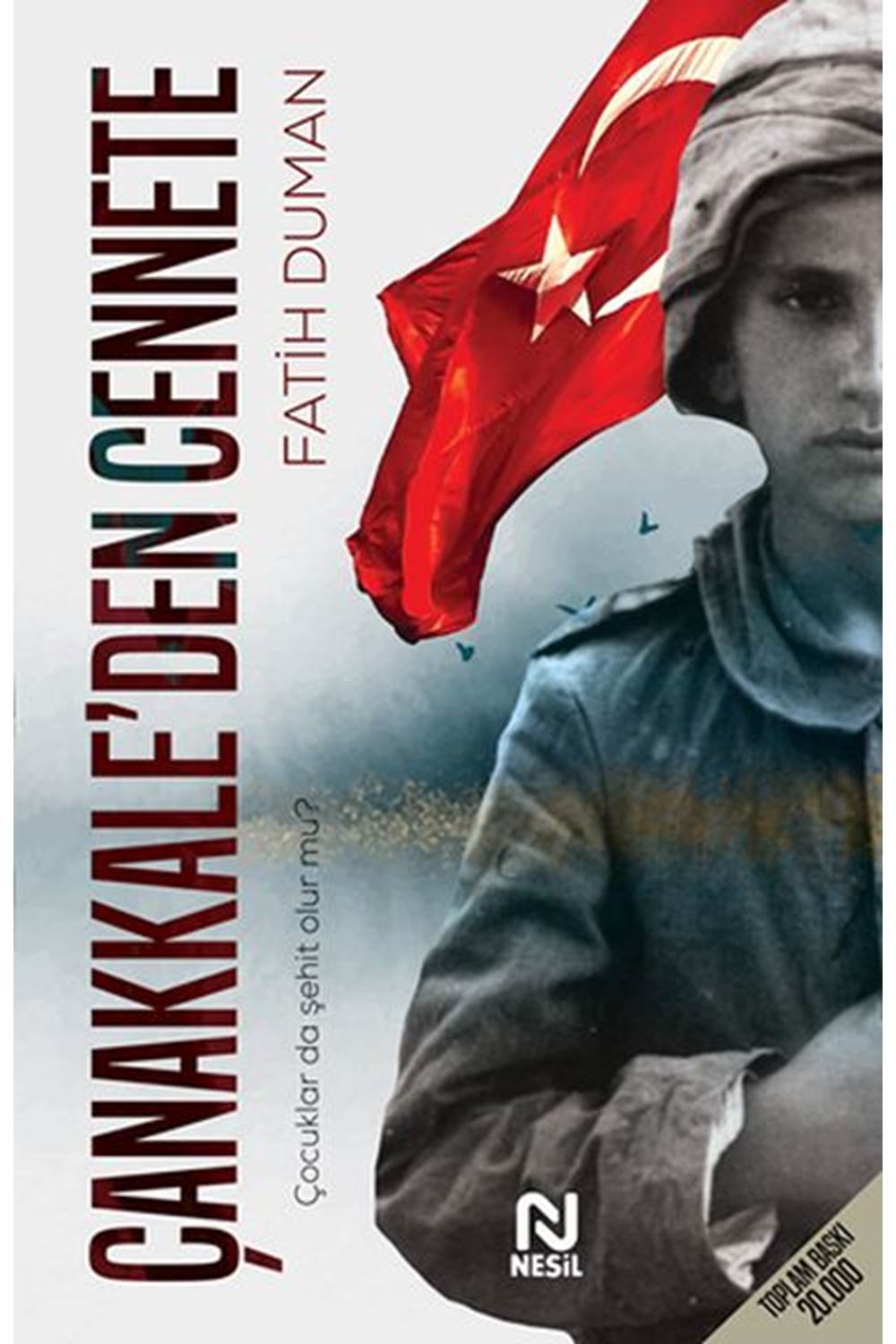 Çanakkale’den Cennete - Çocuklar da Şehit Olur mu?