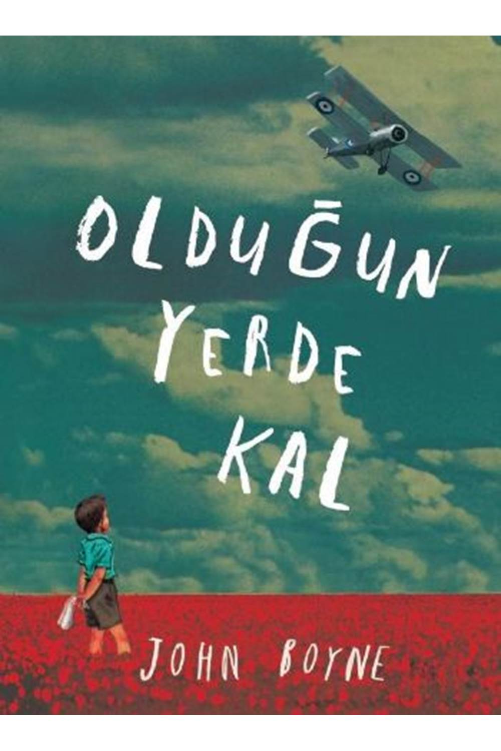 OLDUĞUN YERDE KAL