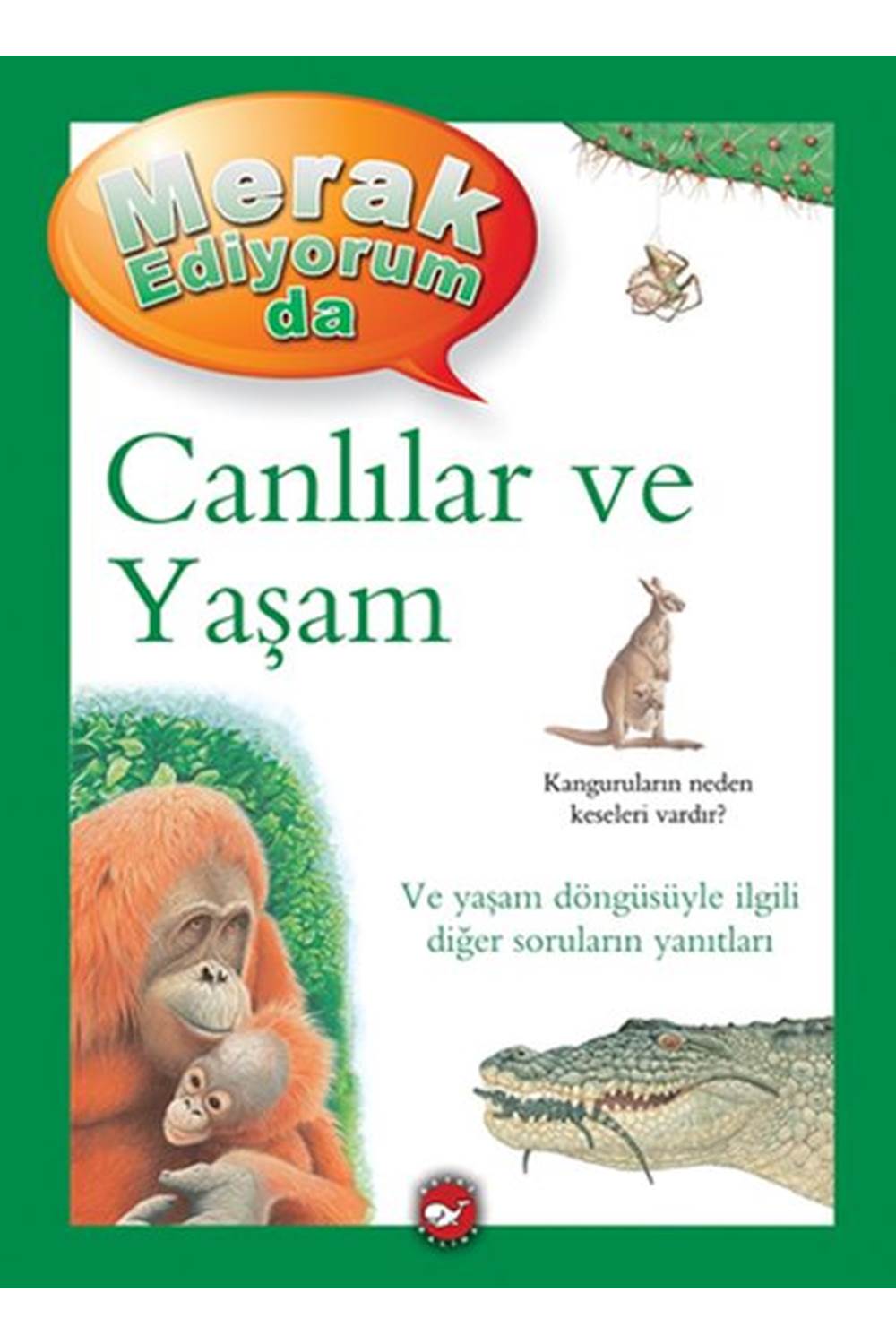 Merak Ediyorum Da Canlılar ve Yaşam