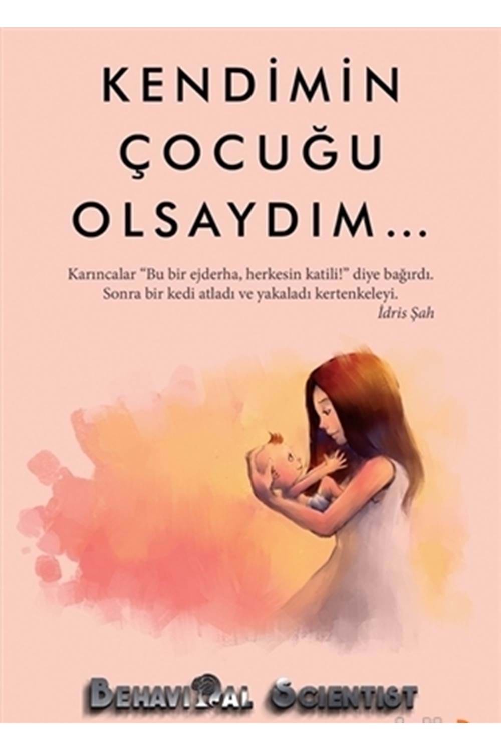 Kendimin Çocuğu Olsaydım