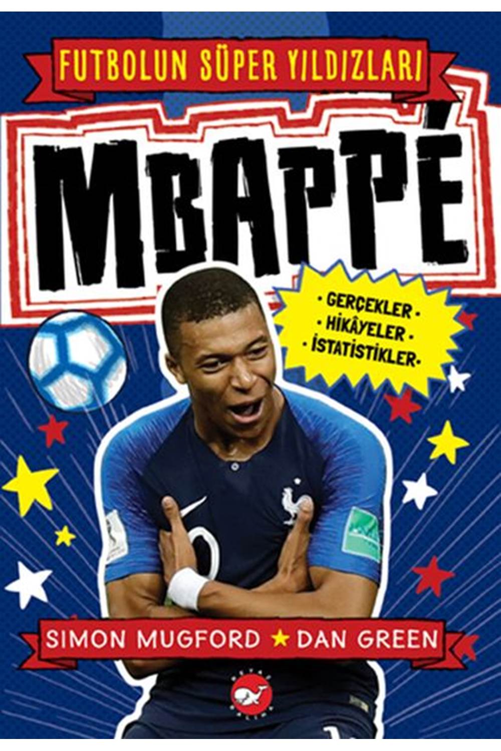 Mbappe Futbolun Süper Yıldızları