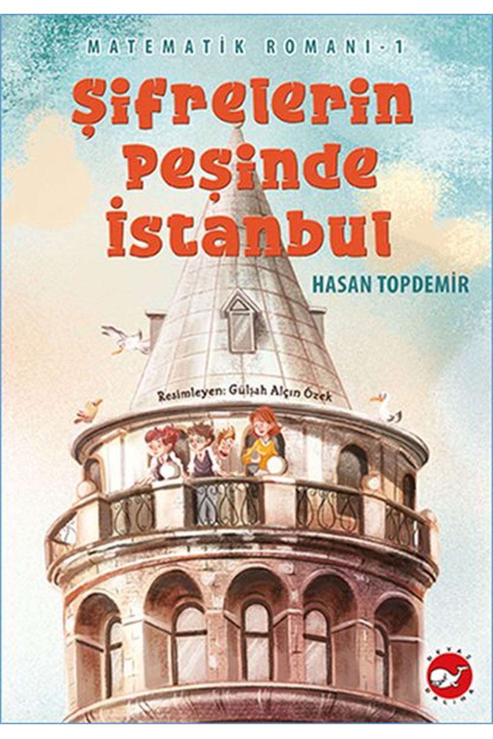 Matematik Romanı 1 Şifrelerin Peşinde İstanbul
