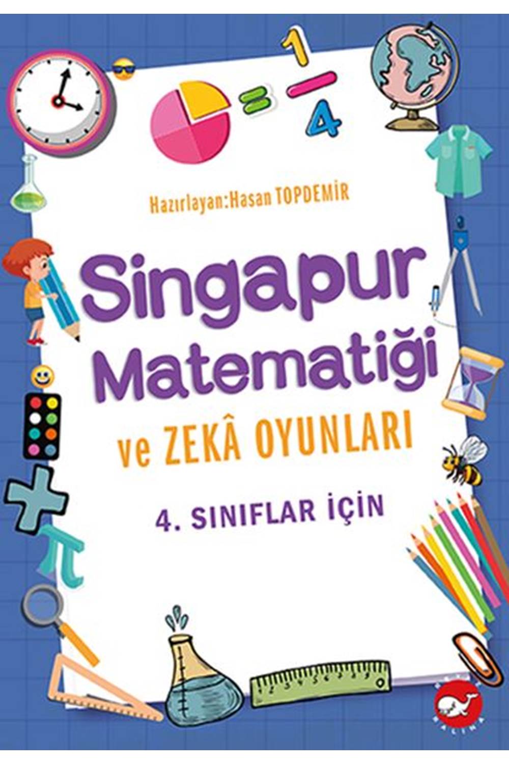 4. Sınıflar İçin Singapur Matematiği ve Zeka Oyunları