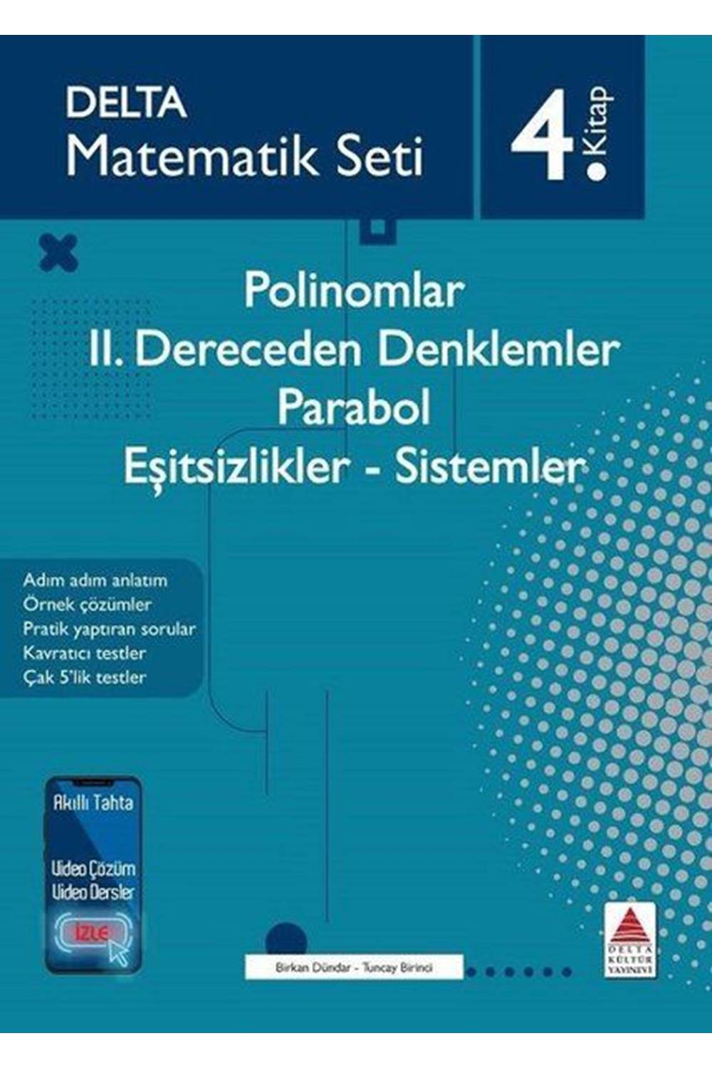 Delta Kültür Matematik Seti 4 (Polinomlar - İkinci Dereceden Denklemler - Parabol - Eşitsizlikler - Sistemler)