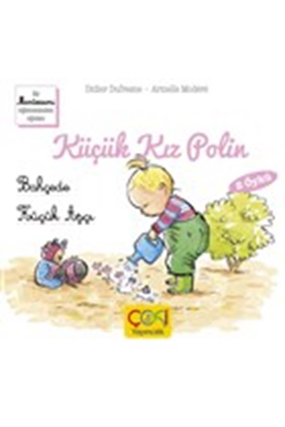 Küçük Kız Polin Bahçede ve Küçük Aşçı Didier Dufresne Çoki Yayınları
