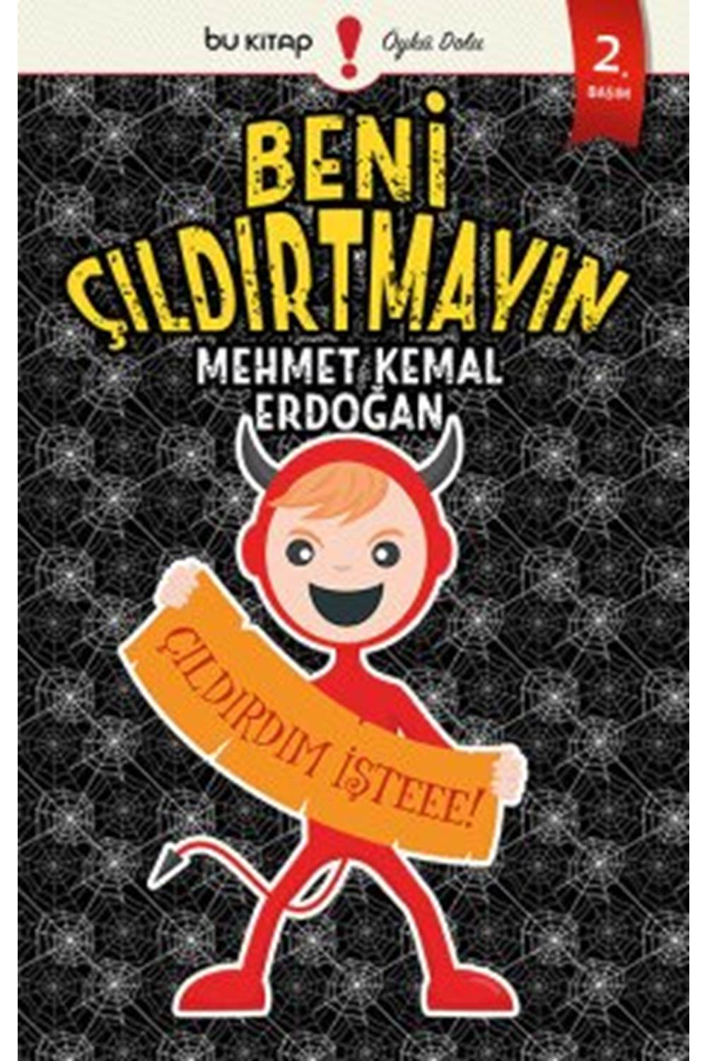 Beni Çıldırtmayın / Çıldırdım İşteee!
