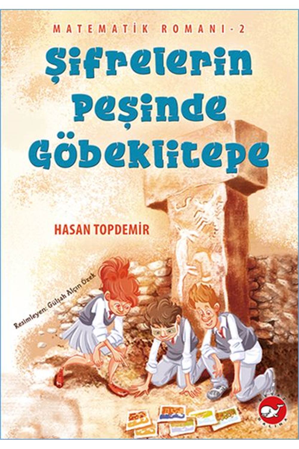 Matematik Romanı 2 Şifrelerin Peşinde Göbeklitepe