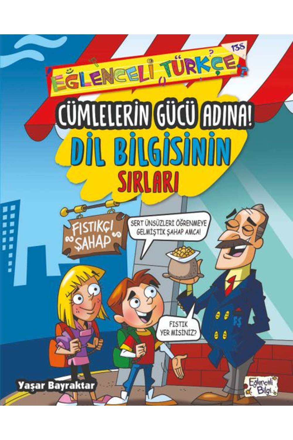 Cümlelerin Gücü Adına - Dil Bilgisinin Sırları