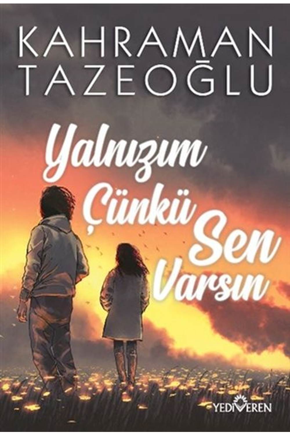 Yalnızım Çünkü Sen Varsın