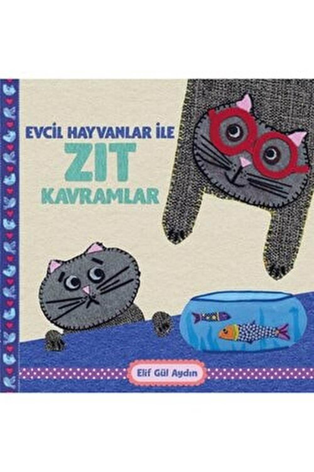 Keçe Serisi - Evcil Hayvanlar İle Zıt Kavramlar