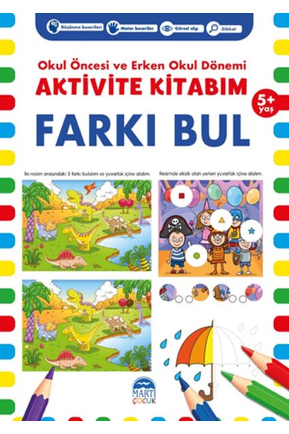 Farkı Bul 5 Yaş Okul Öncesi ve Erken Okul Dönemi Aktivite Kitabım