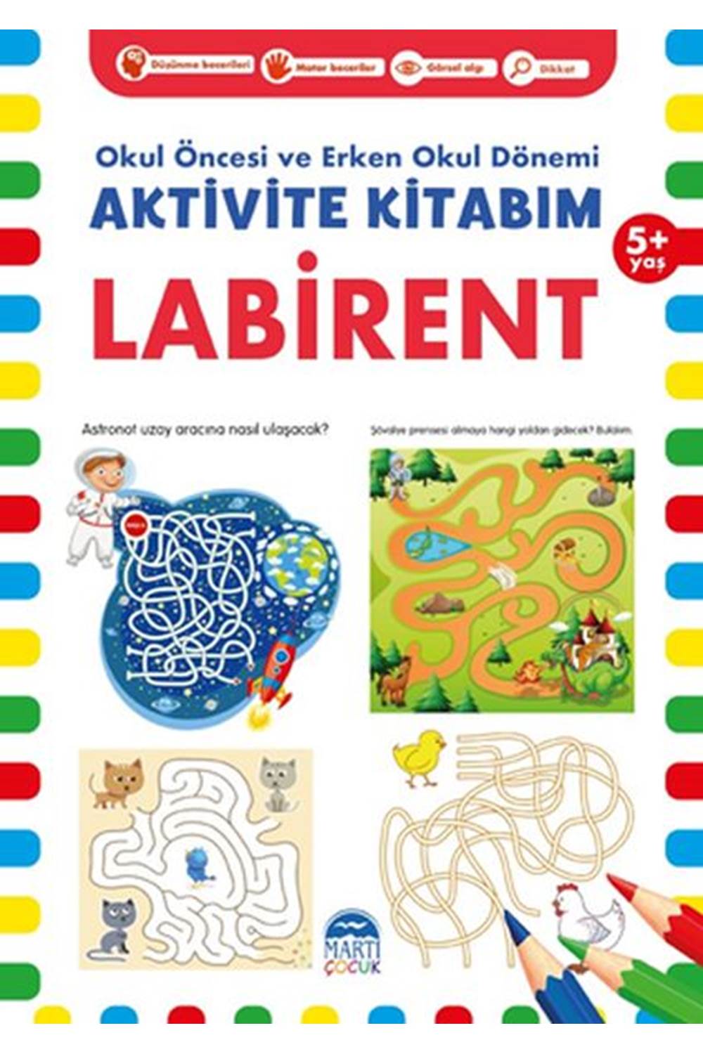 Labirent 5 Yaş Okul Öncesi ve Erken Okul Dönemi Aktivite Kitabım