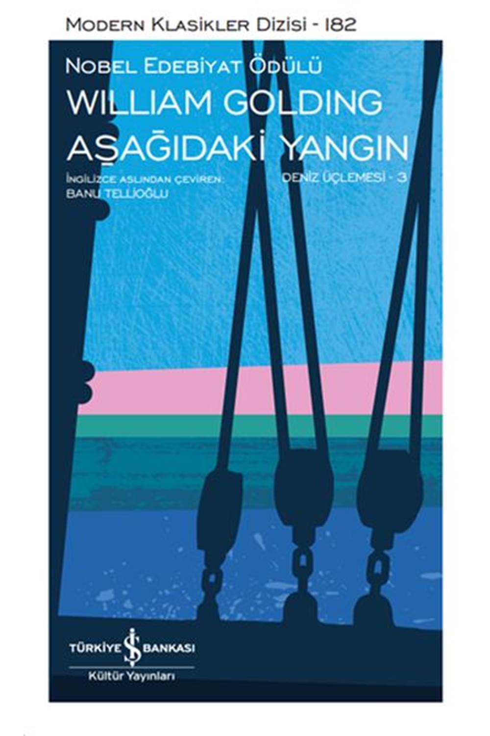 Aşağıdaki Yangın Deniz Üçlemesi 3 Modern Klasikler Dizisi
