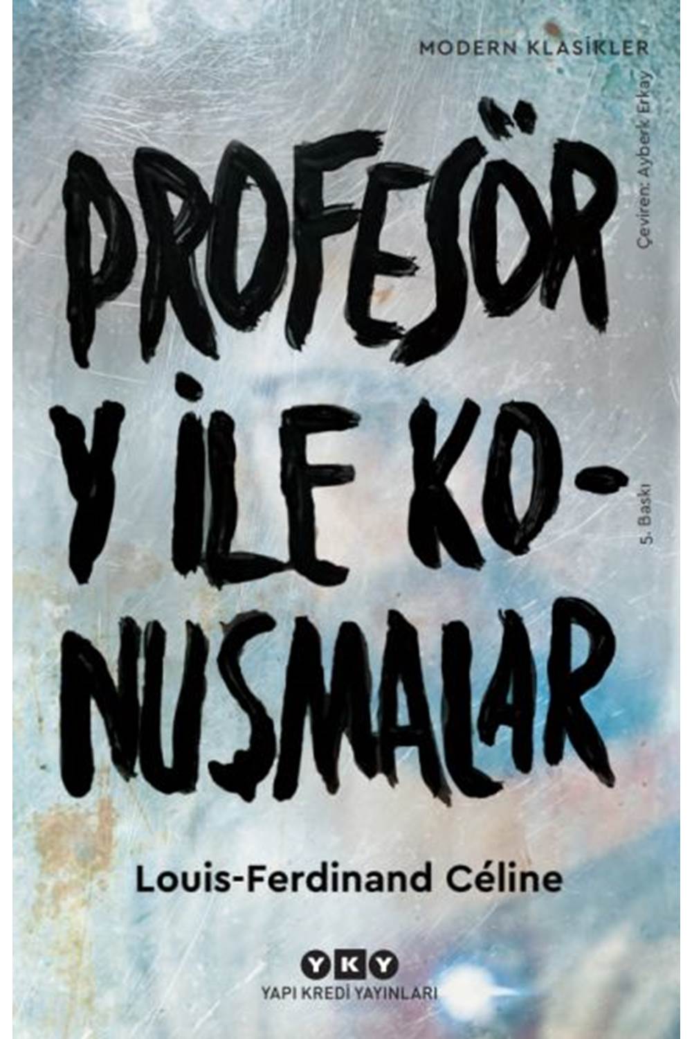 Profesör Y İle Konuşmalar