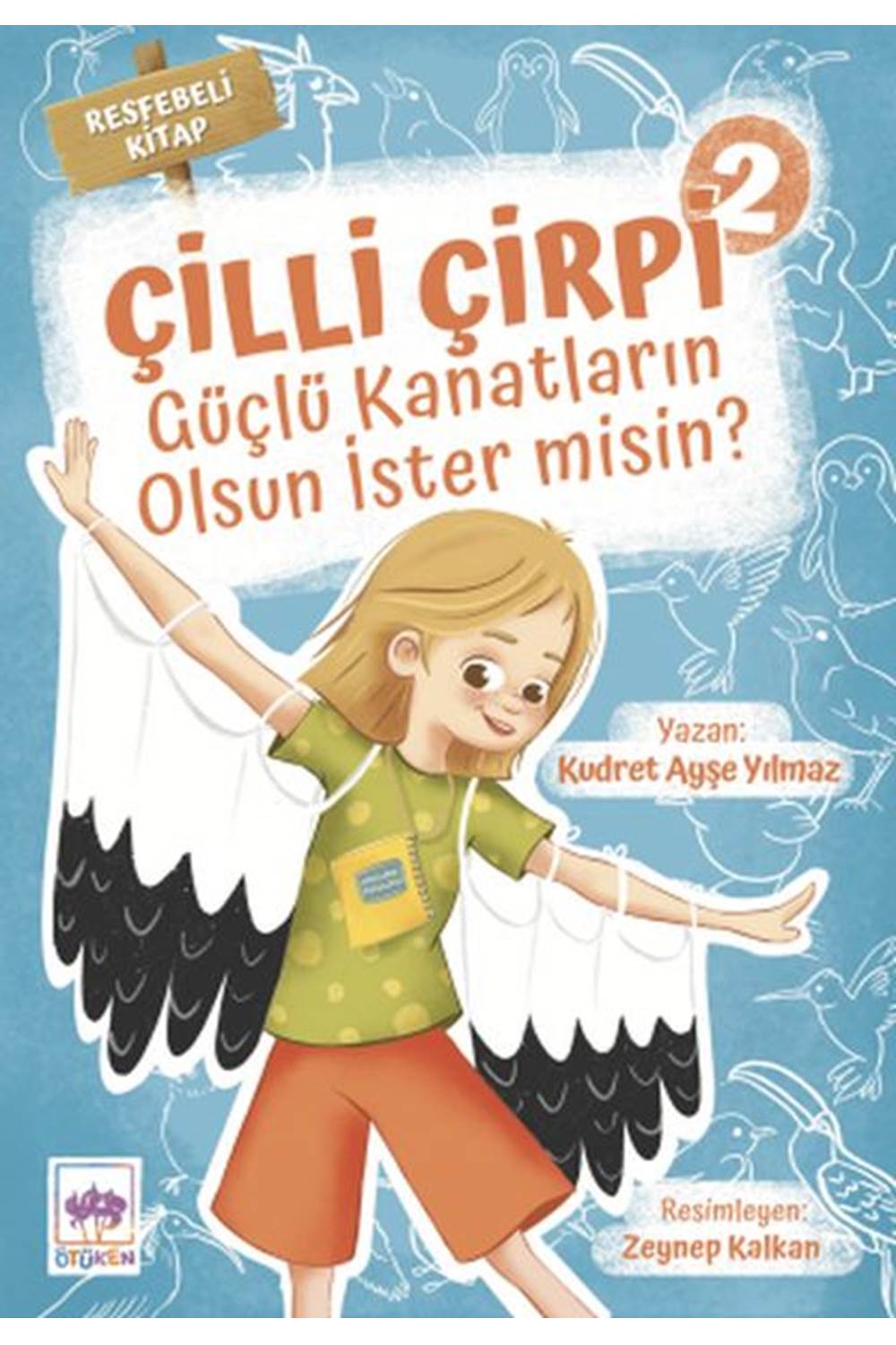 Güçlü Kanatların Olsun İster Misin? - Çilli Çirpi 2