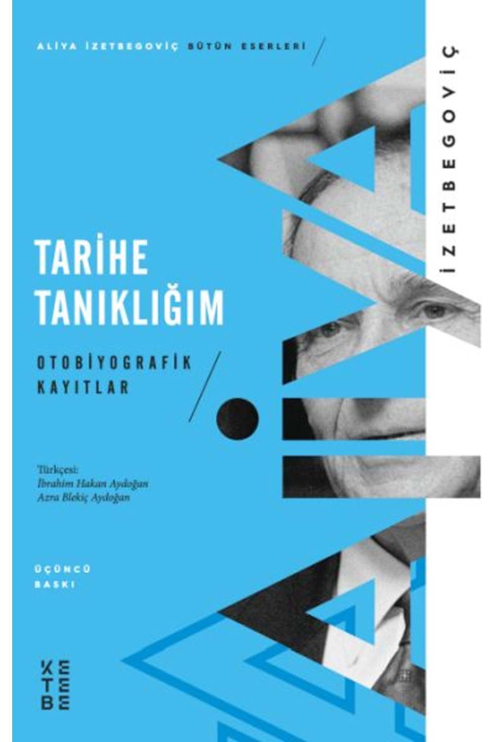 Tarihe Tanıklığım Otobiyografik Kayıtlar
