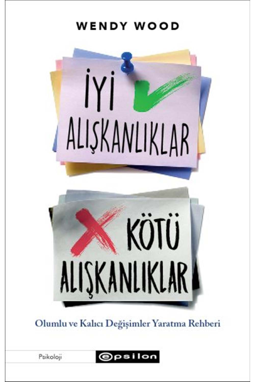 İyi Alışkanlıklar Kötü Alışkanlıklar