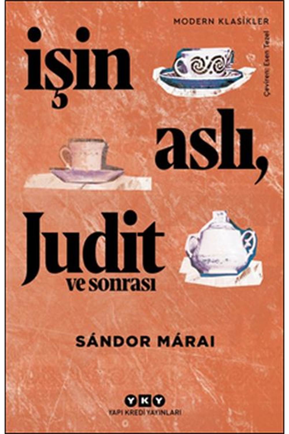 İşin Aslı, Judit ve Sonrası Modern Klasikler