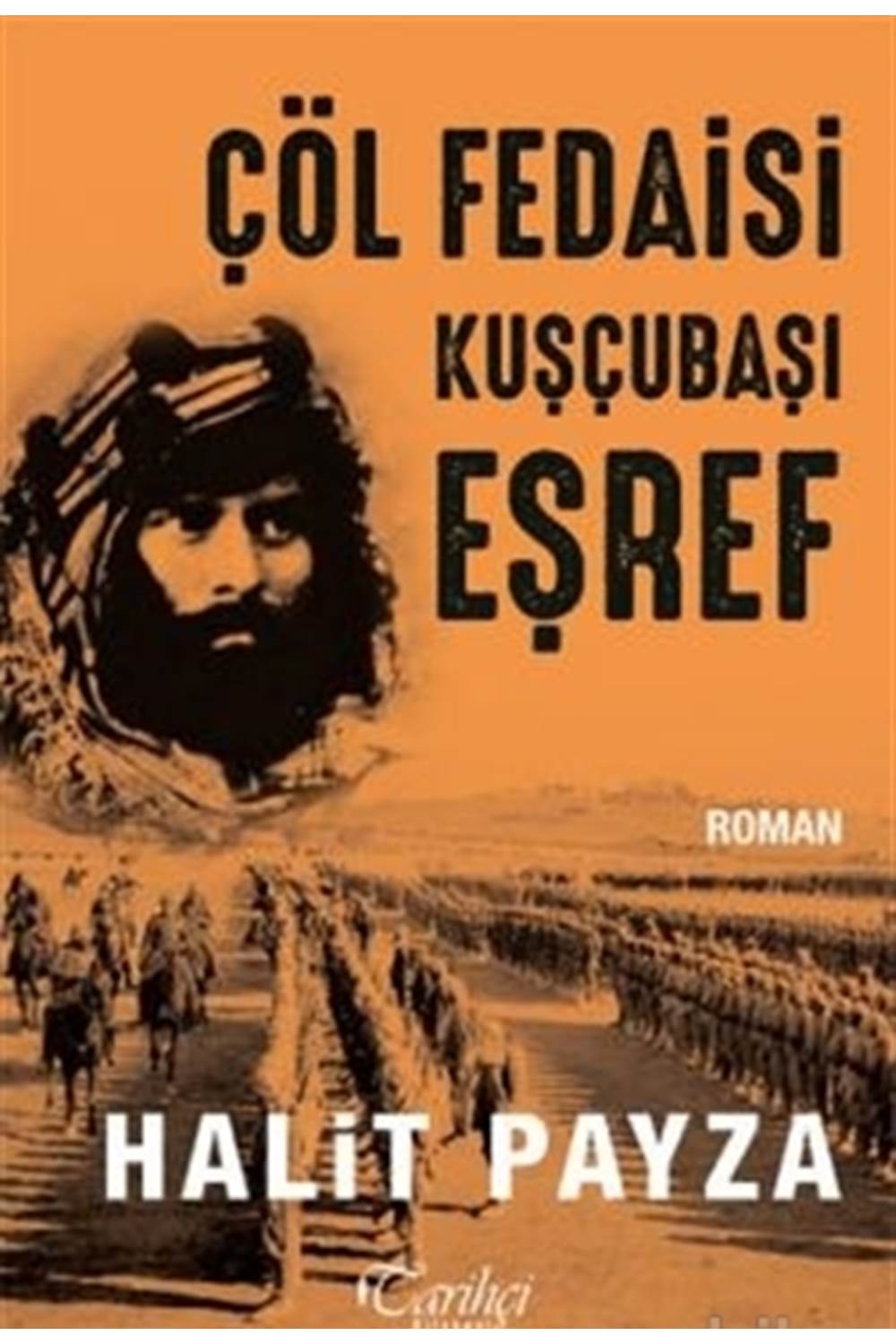 Çöl Fedaisi Kuşçubaşı Eşref