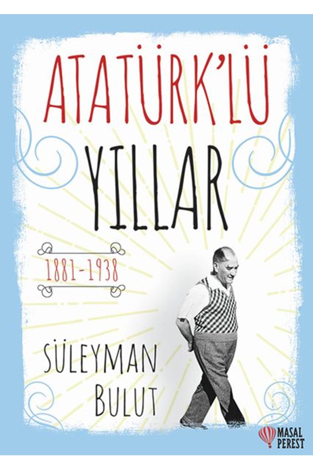 Atatürk’lü Yıllar