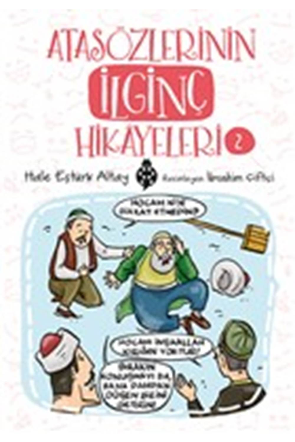 Atasözlerinin İlginç Hikayeleri 2
